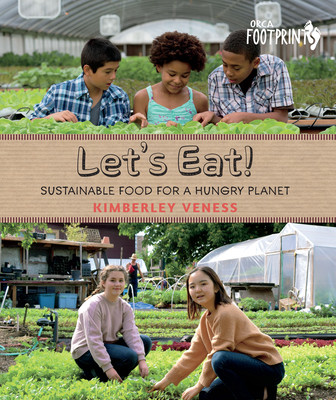 Let's Eat: Sustainable Food for a Hungry Planet (Hardcover)