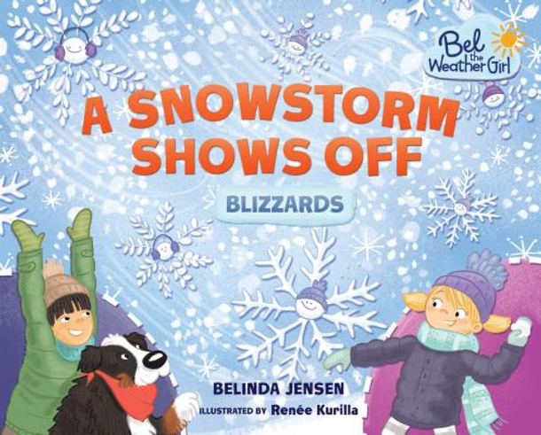 A Snowstorm Shows Off: Blizzards (Library Binding)