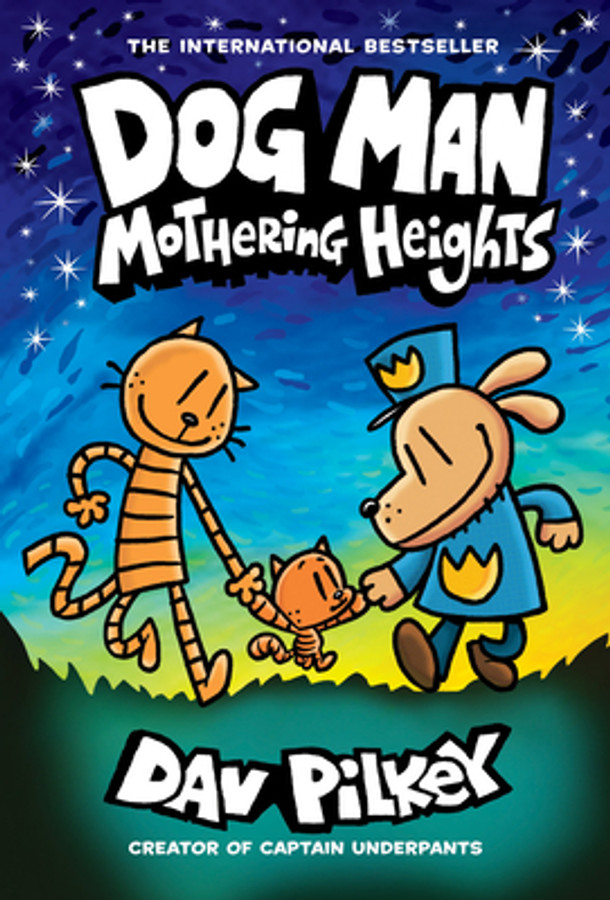 Dog Man: Mothering Heights: A Graphic Novel (Dog Man #10): From the Creator of Captain Underpants: Volume 10 (Library Binding)
