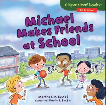 Michael Makes Friends at School (Library Binding)
