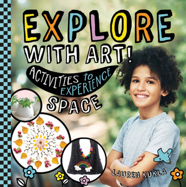 Explore with Art! Activities to Experience Space (Library Binding)