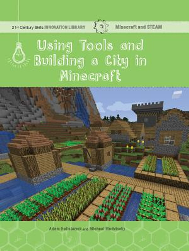 Using Tools and Building a City in Minecraft: Technology (Paperback)
