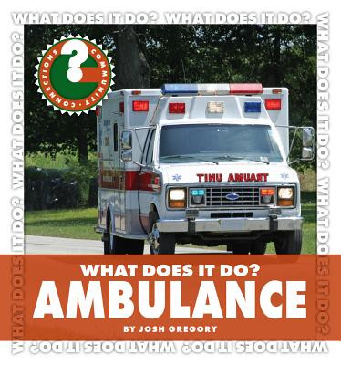 What Does It Do? Ambulance (Library Binding)