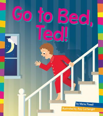 Go to Bed, Ted! (Library Binding)