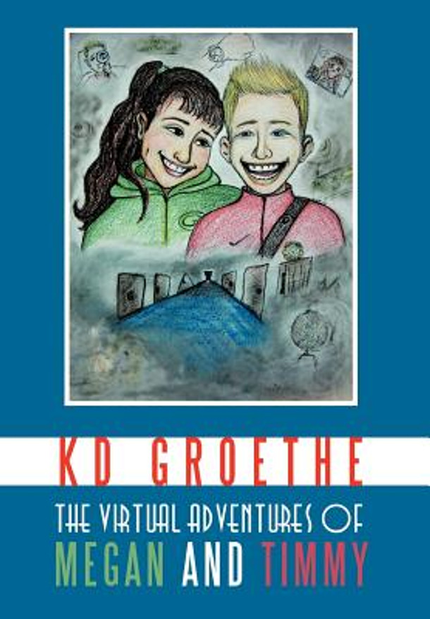 The Virtual Adventures of Megan and Timmy (Hardcover)