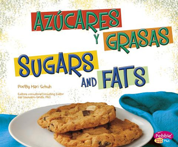 Azúcares Y Grasas/Sugars and Fats (Hardcover)