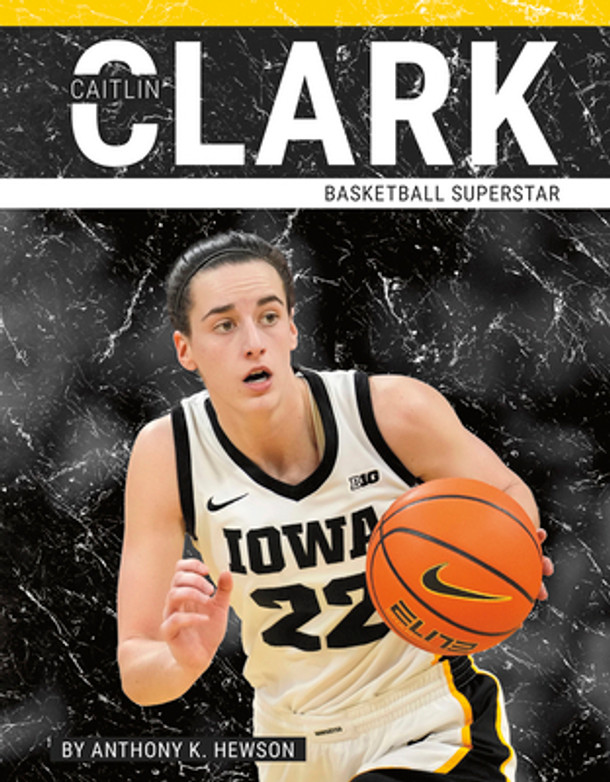 Caitlin Clark: Basketball Superstar (Paperback)