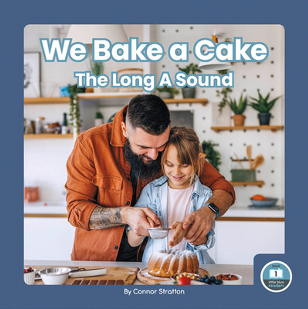 We Bake a Cake: The Long a Sound (Library Binding)