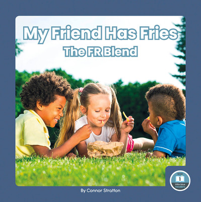 My Friend Has Fries: The Fr Blend (Paperback)