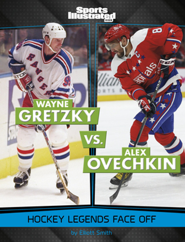 Wayne Gretzky vs. Alex Ovechkin: Hockey Legends Face Off (Paperback)