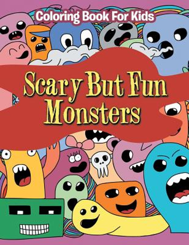 Scary But Fun Monsters: Coloring Book For Kids (Paperback)