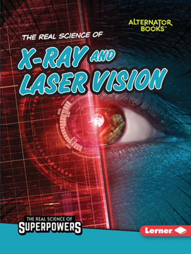 The Real Science of X-Ray and Laser Vision (Paperback) The Real Science of X-Ray and Laser Vision (Paperback)
