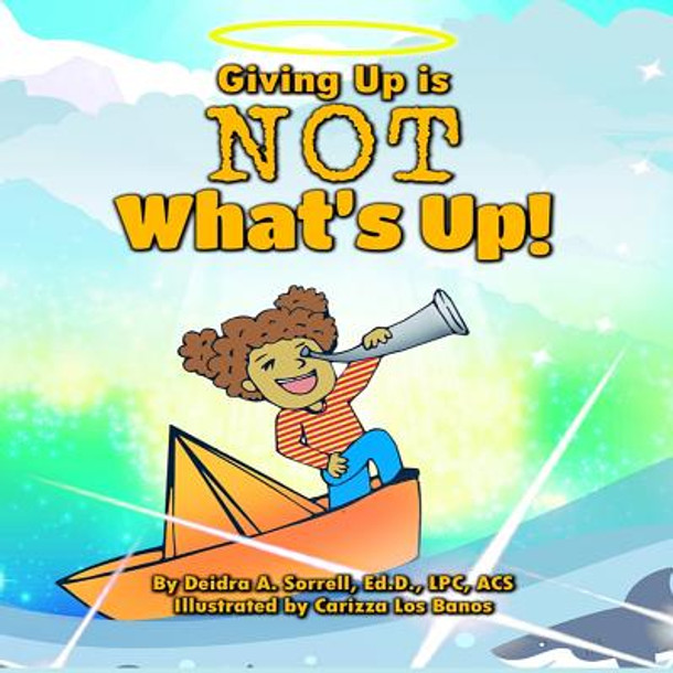 Giving Up is Not What's Up! (Paperback)