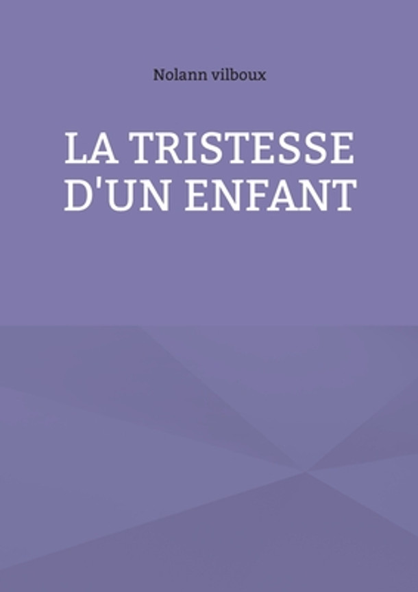 La tristesse d'un enfant (Paperback)