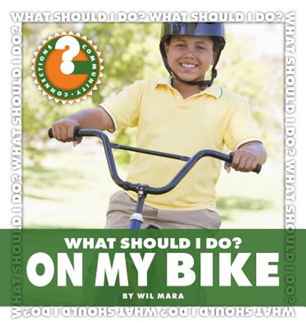 What Should I Do? on My Bike (Library Binding)