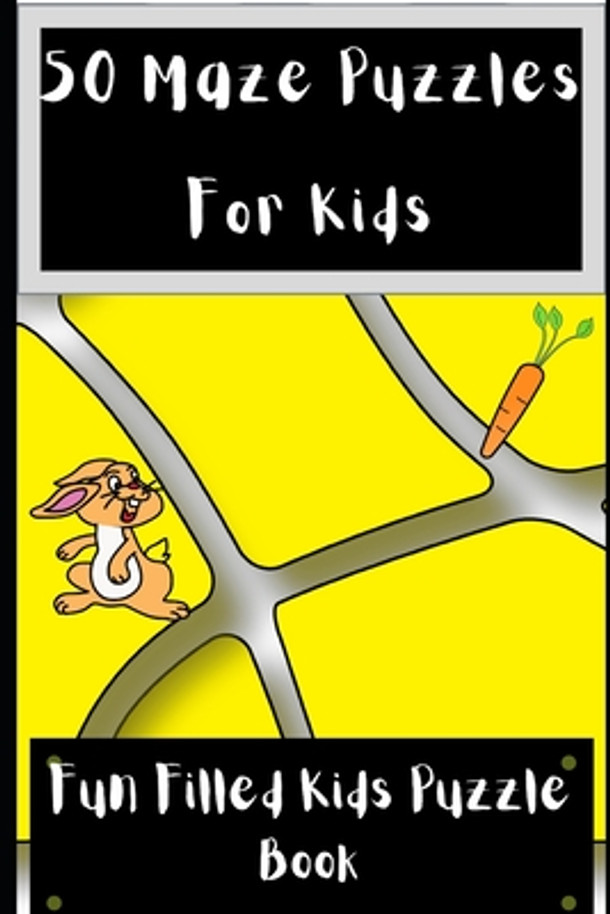 50 Maze Puzzles For Kids: Fun Filled Kids Puzzle Book (Paperback)