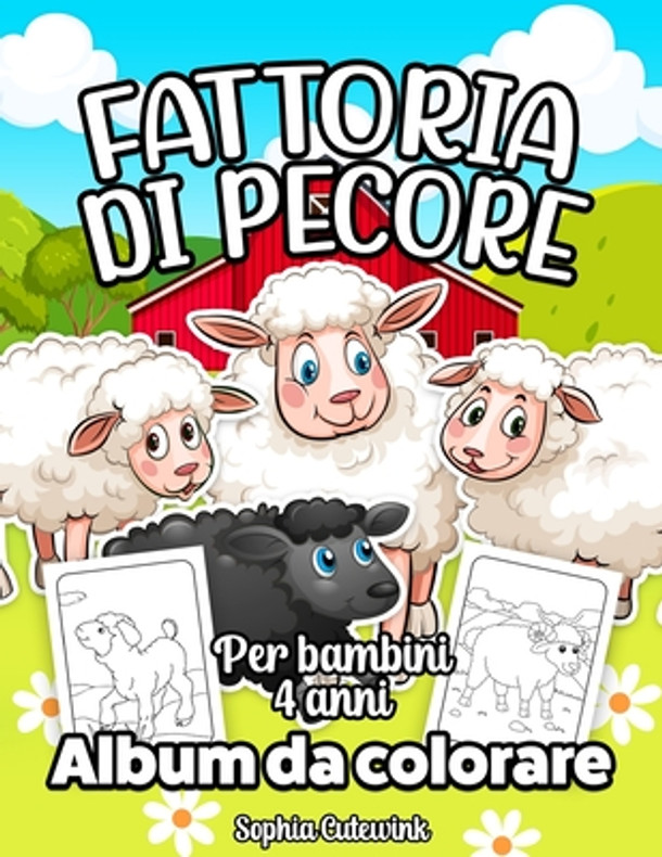 Fattoria di Pecore Album da Colorare per Bambini: Libri da Colorare Bambini 4 Anni + (Paperback)