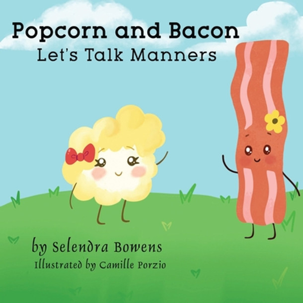 Popcorn and Bacon Talk Manners (Paperback)