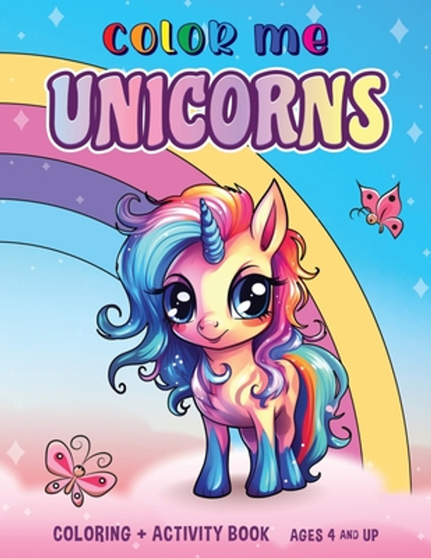 Color Me Unicorns: Coloring and Activity Book (Paperback)