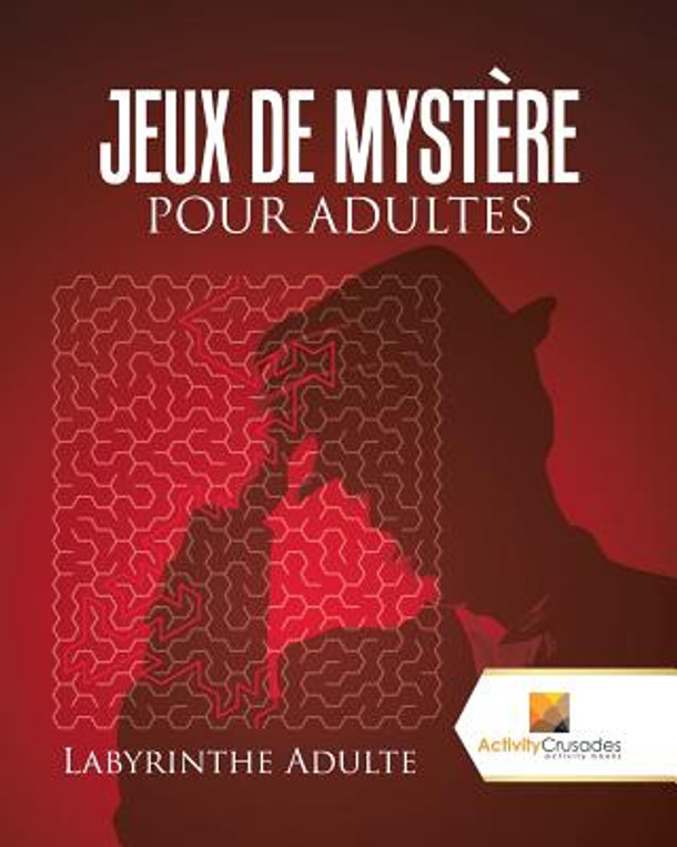 Jeux De Mystère Pour Adultes: Labyrinthe Adulte (Paperback)