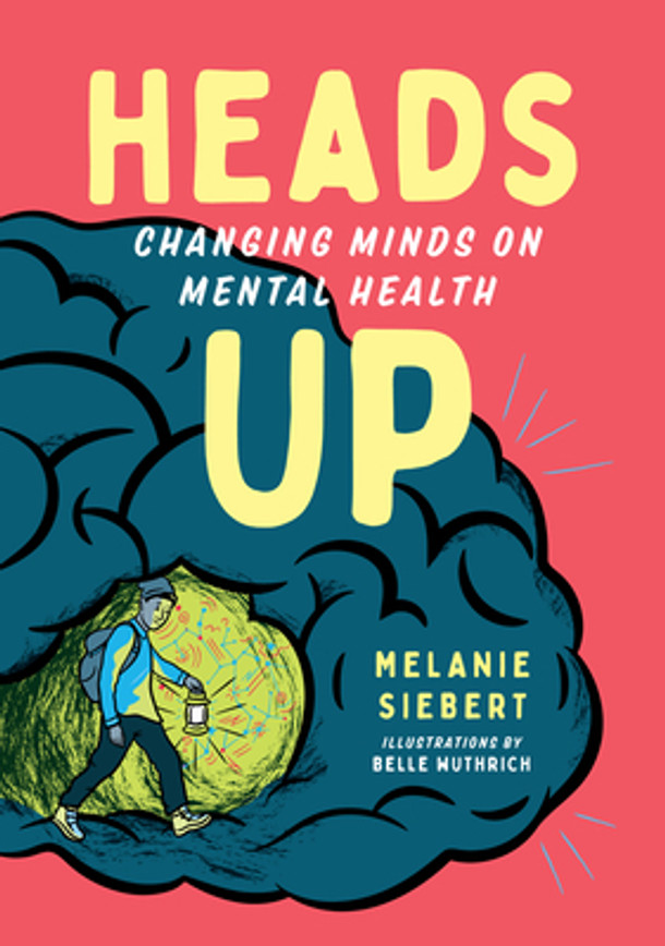 Heads Up: Changing Minds on Mental Health (Paperback)