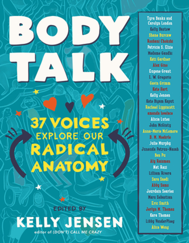 Body Talk: 37 Voices Explore Our Radical Anatomy (Paperback)