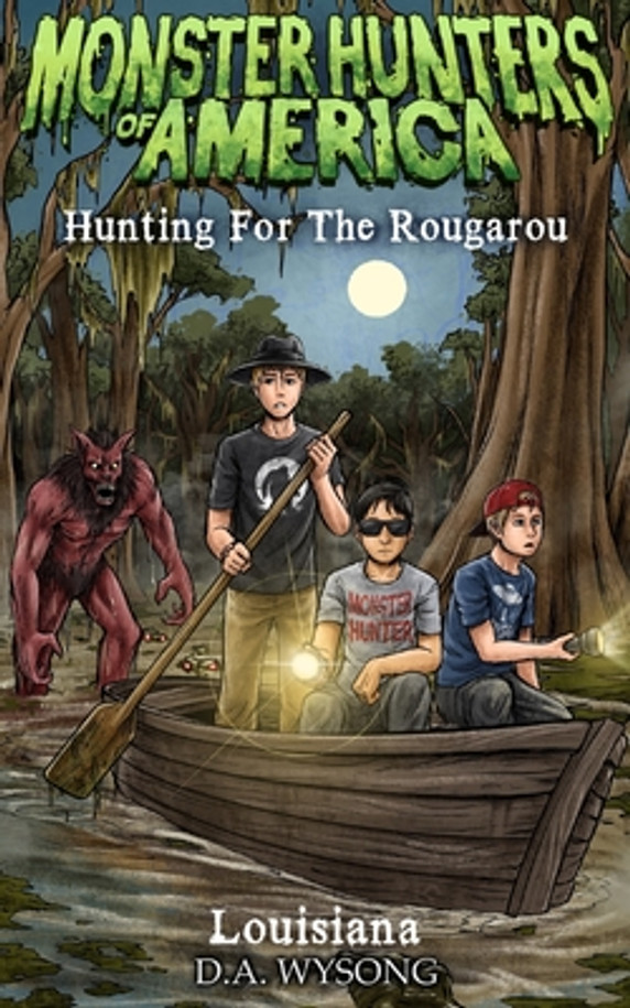 Monster Hunters of America - Hunting for the Rougarou - Louisiana (Paperback)
