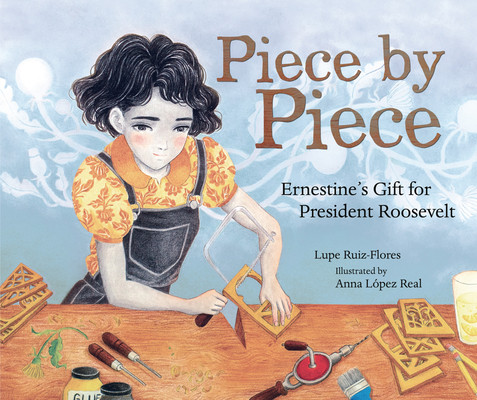 Piece by Piece: Ernestine's Gift for President Roosevelt (Hardcover)