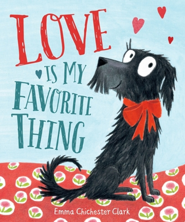 Love Is My Favorite Thing (Hardcover)