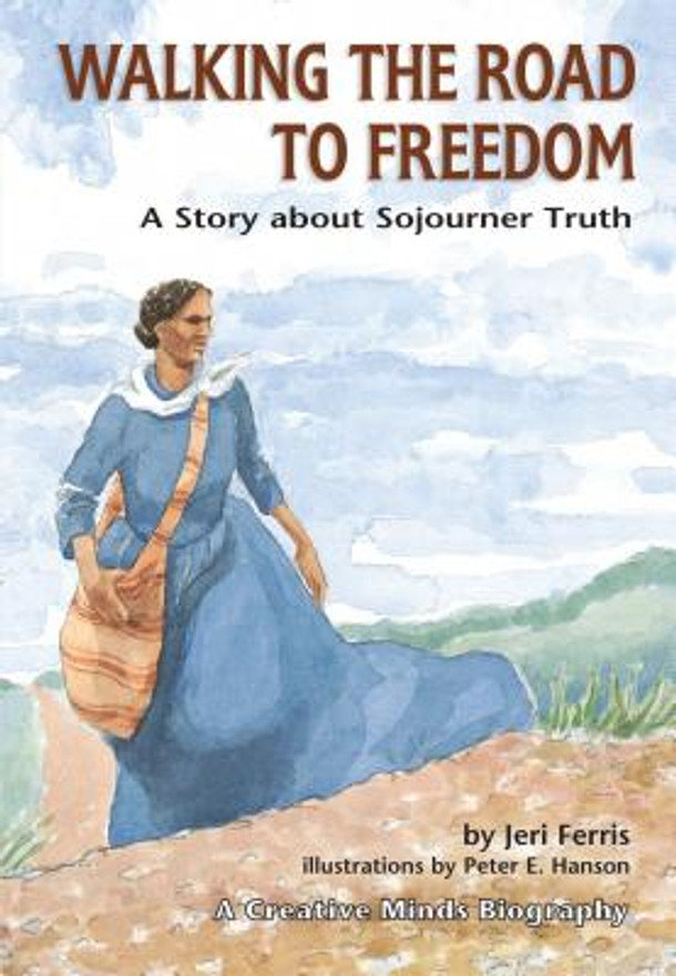 Walking the Road to Freedom: A Story about Sojourner Truth (Paperback)