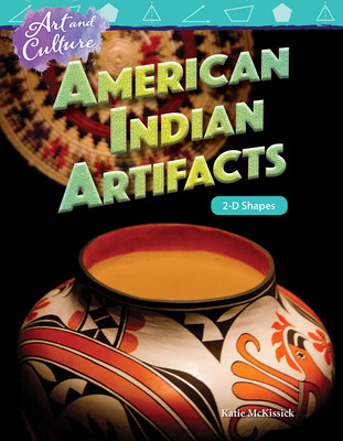 Art and Culture: American Indian Artifacts: 2-D Shapes (Paperback)