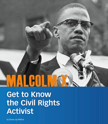 Malcolm X: Get to Know the Civil Rights Activist (Paperback)