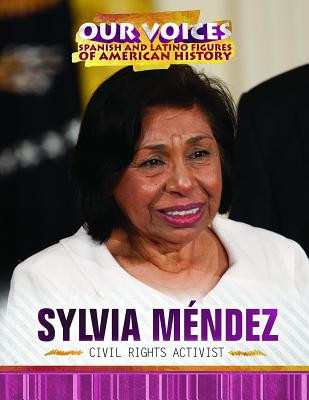 Sylvia Méndez: Civil Rights Activist (Paperback)