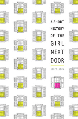 A Short History of the Girl Next Door (Paperback)
