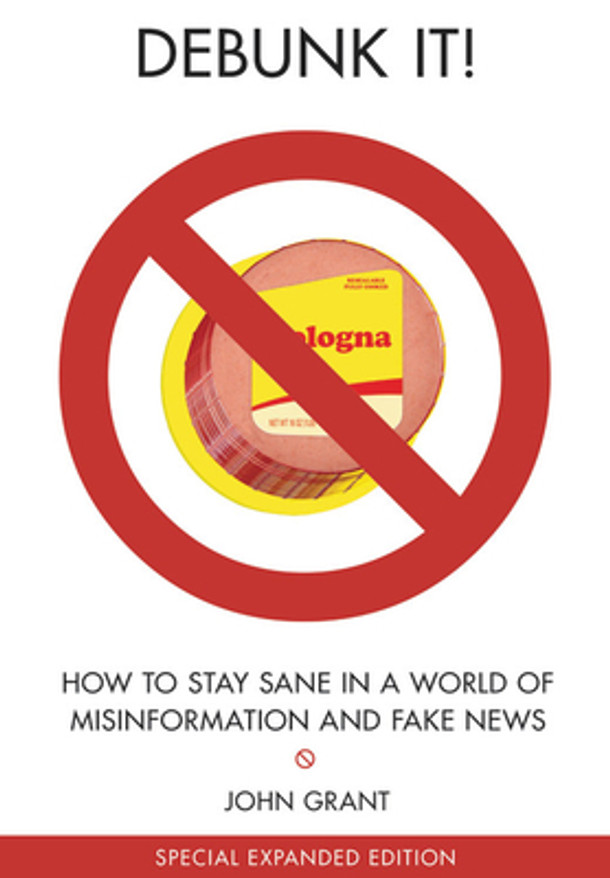Debunk It! Fake News Edition: How to Stay Sane in a World of Misinformation (Paperback)