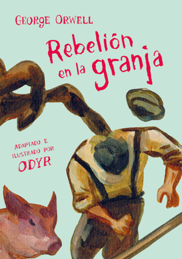 Rebelión En La Granja (Novela Gráfica) / Animal Farm: The Graphic Novel (Hardcover)