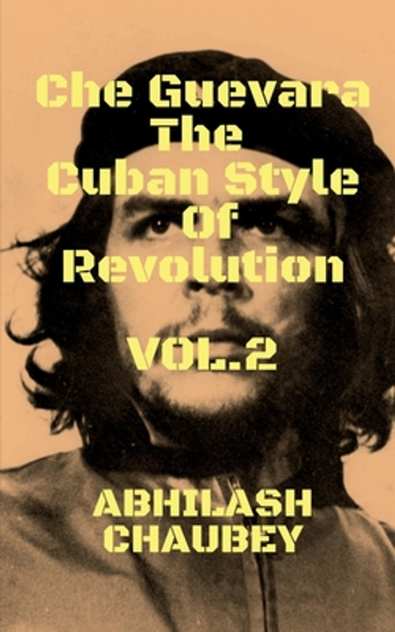 Che Guevara The Cuban Style of Revolution Vol. 2 (Paperback)