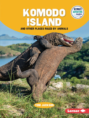 Komodo Island and Other Places Ruled by Animals (Paperback)