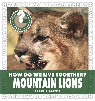 How Do We Live Together? Mountain Lions (Library Binding)