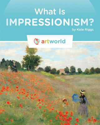 What Is Impressionism? (Library Binding)