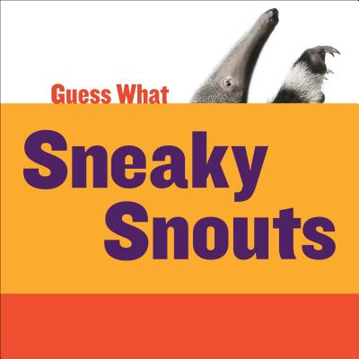 Sneaky Snouts: Giant Anteater (Library Binding)