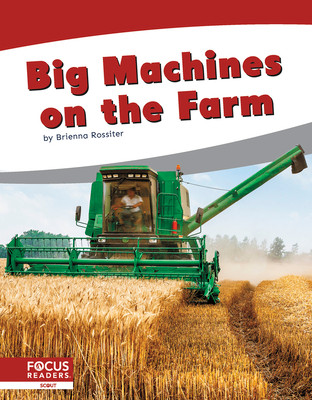 Big Machines on the Farm (Library Binding)