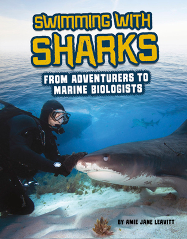 Swimming with Sharks: From Adventurers to Marine Biologists (Hardcover)