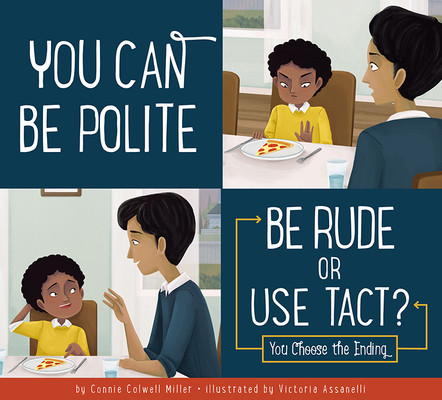 You Can Be Polite: Be Rude or Use Tact? (Paperback)