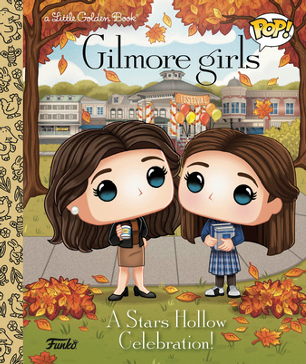 Gilmore Girls: A Stars Hollow Celebration! (Funko Pop!) (Hardcover) Gilmore Girls: A Stars Hollow Celebration! (Funko Pop!) (Hardcover)