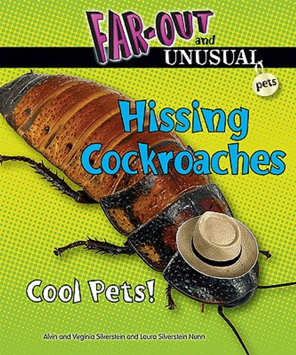 Hissing Cockroaches: Cool Pets! (Library Binding)