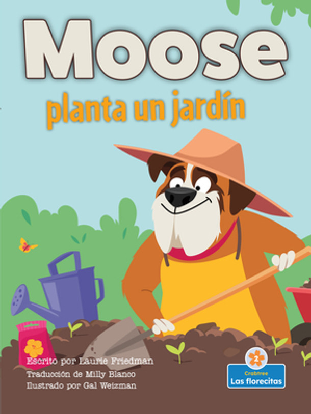 Moose Planta Un Jardín (Moose Plants a Garden) (Library Binding)