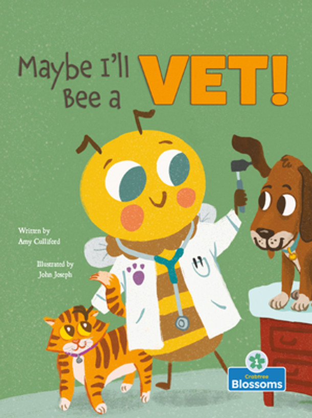 Maybe I'll Bee a Vet! (Library Binding)