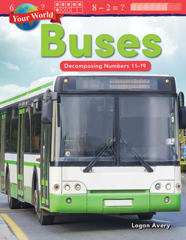 Your World: Buses: Decomposing Numbers 11-19 (Paperback)