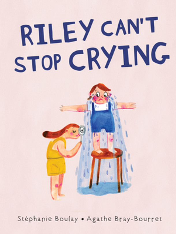 Riley Can't Stop Crying (Hardcover)